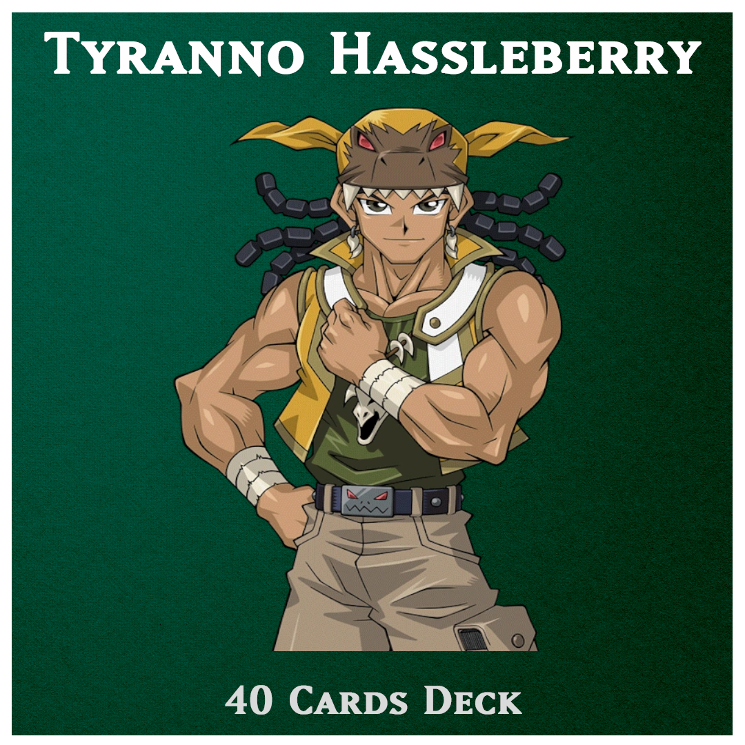 Yugioh Orica Anime/TCG Tyranno HassleberryDeck